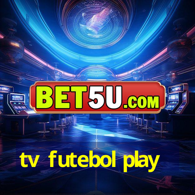 tv futebol play